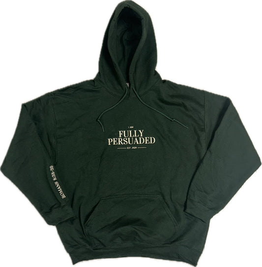 I AM FULLY PERSUADED | FOREST GREEN